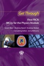 Cover: Get Through First FRCR: MCQs for the Physics Module - Royal Society of Medicine Press Ltd