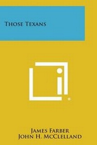 Enlarge image Cover: Those Texans - Literary Licensing, LLC