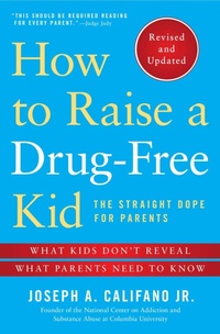 Enlarge image Cover: How to Raise a Drug-Free Kid - Simon & Schuster Children's Publishing