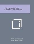 Cover: The Calendar and Compost of Shepherd - Literary Licensing, LLC