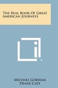 Cover: The Real Book of Great American Journeys - Literary Licensing, LLC