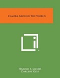 Cover: Camera Around the World - Literary Licensing, LLC