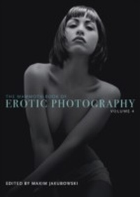 Abbildung von: The Mammoth Book of Erotic Photography, Vol. 4 - Robinson