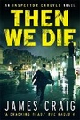 Cover: Then We Die - Constable Crime