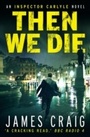 Cover: Then We Die - Constable Crime