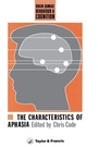 Cover: The Characteristics Of Aphasia - CRC Press