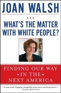 Cover: What's the Matter with White People? - Touchstone