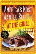 Cover: America's Most Wanted Recipes at the Grill - Atria Books
