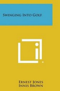 Enlarge image Cover: Swinging Into Golf - Literary Licensing, LLC