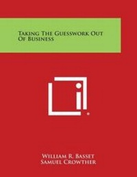 Enlarge image Cover: Taking the Guesswork Out of Business - Literary Licensing, LLC