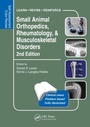 Cover: Small Animal Orthopedics, Rheumatology and Musculoskeletal Disorders - CRC Press