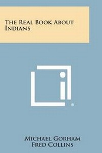 Enlarge image Cover: The Real Book about Indians - Literary Licensing, LLC