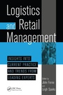 Cover: Logistics And Retail Management insights Into Current Practice And Trends From Leading Experts - CRC Press