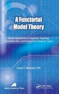 Cover: A Functorial Model Theory - Apple Academic Press Inc.