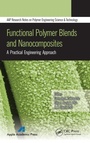 Cover: Functional Polymer Blends and Nanocomposites - Apple Academic Press Inc.