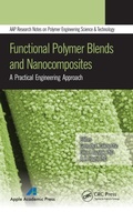 Cover: Functional Polymer Blends and Nanocomposites - Apple Academic Press Inc.