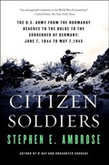 Cover: Citizen Soldiers - Simon + Schuster LLC
