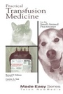 Cover: Practical Transfusion Medicine for the Small Animal Practitioner - Teton NewMedia