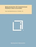 Cover: Bibliography of Indonesian Peoples and Cultures - Literary Licensing, LLC