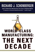 Cover: World Class Manufacturing: The Next Decade - Atria Books