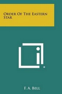 Enlarge image Cover: Order of the Eastern Star - Literary Licensing, LLC