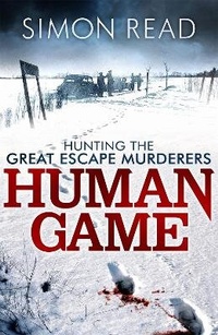 Enlarge image Cover: Human Game: Hunting the Great Escape Murderers - Constable