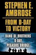 Cover: Stephen E. Ambrose From D-Day to Victory E-book Box Set - Simon + Schuster LLC