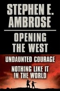 Cover: Stephen E. Ambrose Opening of the West E-Book Boxed Set - Simon + Schuster LLC