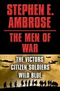 Cover: Stephen E. Ambrose The Men of War E-book Box Set - Simon + Schuster LLC