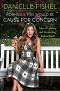 Cover: Normally, This Would Be Cause for Concern - Gallery Books