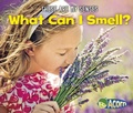 Cover: These are My Senses What Can I Smell? - Capstone Press