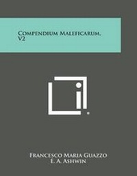 Enlarge image Cover: Compendium Maleficarum, V2 - Literary Licensing, LLC
