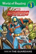Cover: These Are the Guardians Level 1 Reader These Are the Guardians - Marvel Press