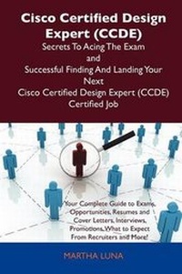 Abbildung von: Cisco Certified Design Expert (Ccde) Secrets to Acing the Exam and Successful Finding and Landing Your Next Cisco Certified Design Expert (Ccde) Certi - Tebbo