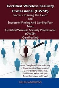 Abbildung von: Certified Wireless Security Professional (Cwsp) Secrets to Acing the Exam and Successful Finding and Landing Your Next Certified Wireless Security Professional (Cwsp) Certified Job - Tebbo