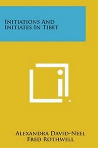 Abbildung von: Initiations and Initiates in Tibet - Literary Licensing, LLC