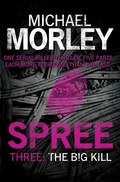 Cover: Spree Part Three: The Big Kill - Headline Book Publishing