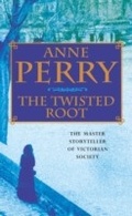 Cover: The Twisted Root (William Monk Mystery, Book 10) - Headline Book Publishing