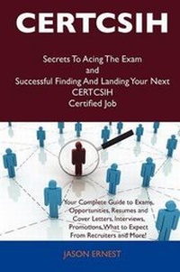 Abbildung von: Certcsih Secrets to Acing the Exam and Successful Finding and Landing Your Next Certcsih Certified Job - Tebbo