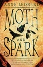 Cover: Moth and Spark - Headline Book Publishing