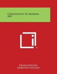 Enlarge image Cover: Christianity in Modern Art - Literary Licensing, LLC
