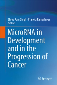 Enlarge image Cover: MicroRNA in Development and in the Progression of Cancer - Springer