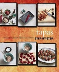 Abbildung von: Tapas Step-by-Step - Parragon Book Service Ltd