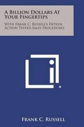 Cover: A Billion Dollars at Your Fingertips - Literary Licensing, LLC