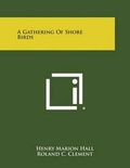 Cover: A Gathering of Shore Birds - Literary Licensing, LLC