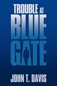 Enlarge image Cover: Trouble at Blue Gate - Xlibris