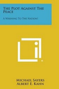 Enlarge image Cover: The Plot Against the Peace - Literary Licensing, LLC