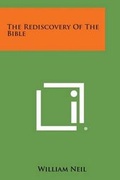 Cover: The Rediscovery of the Bible - Literary Licensing, LLC