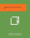 Cover: World War II in Pictures, V1 - Literary Licensing, LLC