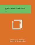 Cover: World War II in Pictures, V2 - Literary Licensing, LLC